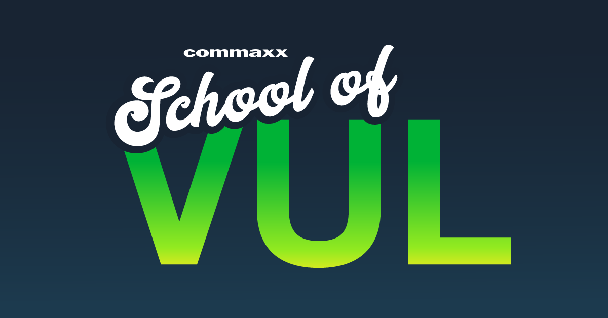 Commaxx School of VUL